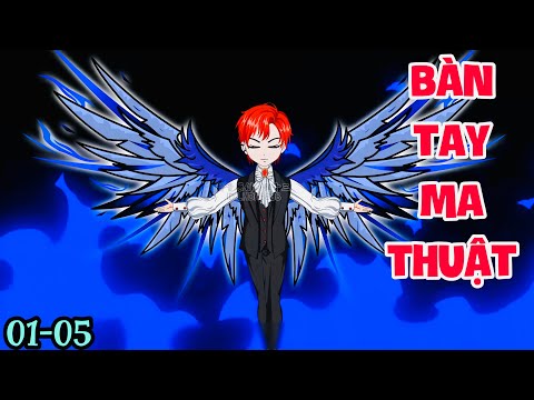 FULL ( TẬP 01-05 ) | BÀN TAY MA THUẬT | MYMY VIETSUB