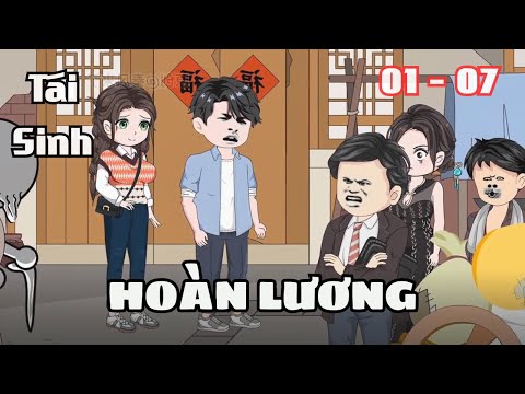 FULL 01 - 07 | Tái Sinh Hoàn Lương | Cáo Ú Review