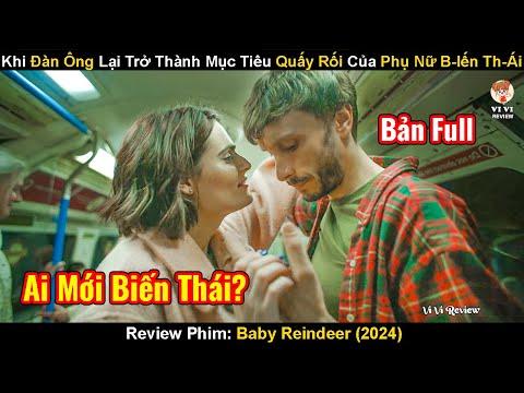 Vô Tình Tặng Em Gái Cốc Cafe Mà Từ Đó Anh Chàng Bị Nàng Ta "Quấy Rối" | Review Phim: Baby Reindeer