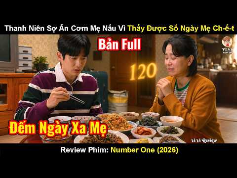 Review Phim: Hãy Yêu Thương Gia Đình Khi Bạn Còn Có Thể | Number One (2026)