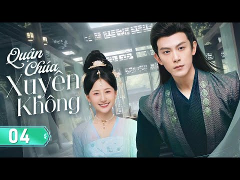 QUẬN CHÚA XUYÊN KHÔNG - Tập 04 | Chuyện Tình Nữ Nhân Viên Xuyên Không Và Vương Gia Bá Đạo