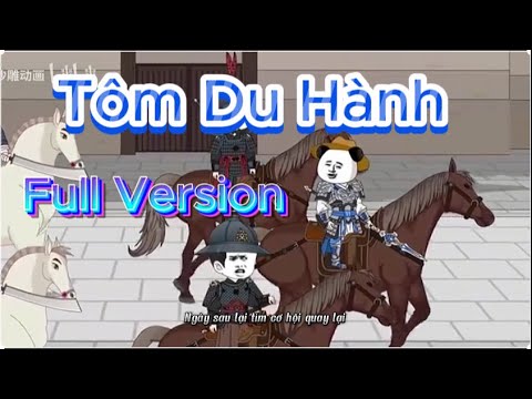 Tôm Du Hành (Full Version)