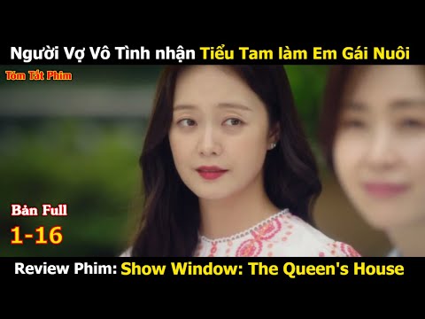 Review Phim: Phía Sau Khung Cửa Sổ | Người Vợ Vô Tình nhận Tiểu Tam làm Em Gái | Bản Full