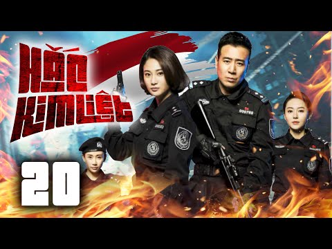 Phim Hay 2025 HẮC KIM LIỆT - Tập 20 (Thuyết Minh) Phim Bộ Hành Động Hình Sự Trung Quốc.