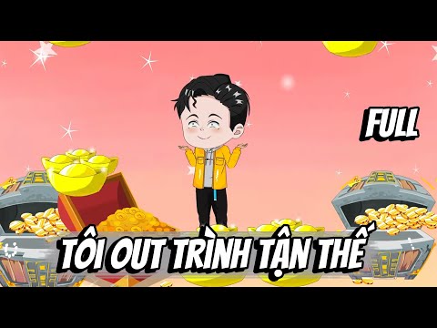 Full | Tôi Out Trình Tận Thế