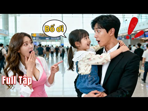 Cô gái bị chồng phản bội ép ly hôn, sau đó kết hôn với Tổng tài ai ngờ đó lại là cha của con mình!