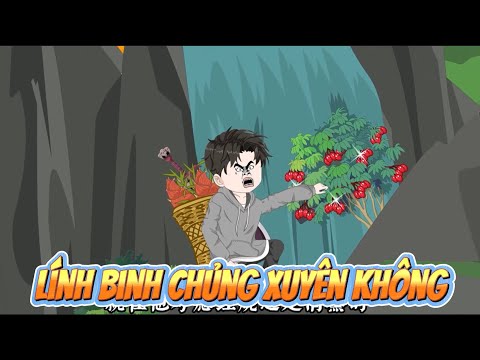 Lính Binh Chủng Xuyên Không | Lê Tính