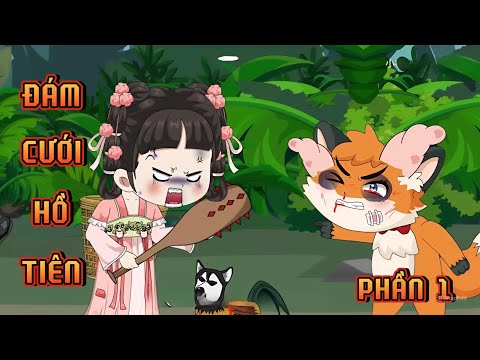 PHẦN 1 | ĐÁM CƯỚI HỒ TIỀN