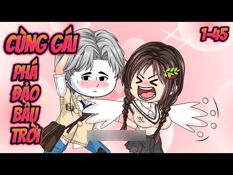 CÙNG GÁI PHÁ ĐẢO BẦU TRỜI | Full 1~45 || Great Sub
