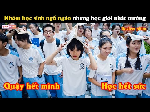 Nhóm học sinh ngổ ngáo nhưng học giỏi nhất trường - Review phim hay