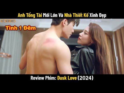 Review Phim: Tổng Tài MớI Lớn Phải Lòng Nữ Thiết Kế Xinh Đẹp | Full | Phim Ngôn Tình
