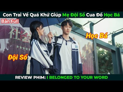 [Review Phim] Con Trai Về Quá Khứ Giúp Mẹ Đội Sổ Cua Đổ Học Bá Đẹp Trai | Tóm Tắt Phim Ngôn Tình