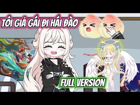Tôi Giả Gái Đi Hái Đào Full Version