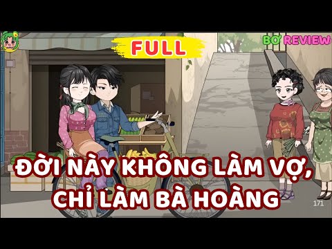 Full Bộ | Đời Này Không Làm Vợ, Chỉ Làm Bà Hoàng | Bơ Rì Viu Official