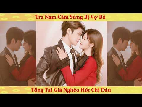 Thiên Kim trở về dạy dỗ tra nam, yêu nhầm anh trai của chồng cũ
