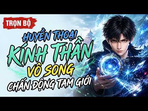 Phần 1-2: Sở hữu thần kính, phản chiếu vạn vật nghịch tập