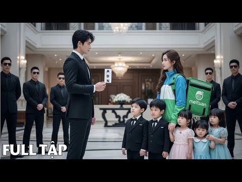 Nữ Shipper bí mật mang thai con Tổng Tài – Nay trở về cùng 5 đứa trẻ khiến anh sững sờ!