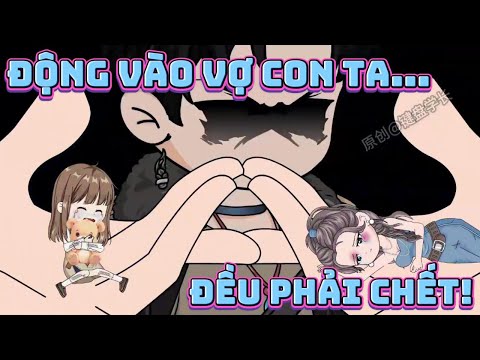 (Full Bộ) NHỮNG KẺ BẮT NẠT VỢ CON TA, ĐỀU PHẢI C.H.Ế.T !! | Great Sub