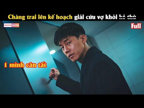 Chàng trai đối đầu với bă.n.g đản.g khé.t tiếng để giải cứu vợ - Review phim Hàn