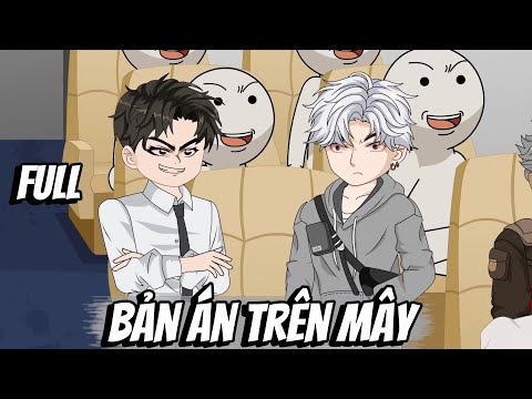 Full | Bản Án Trên Mây