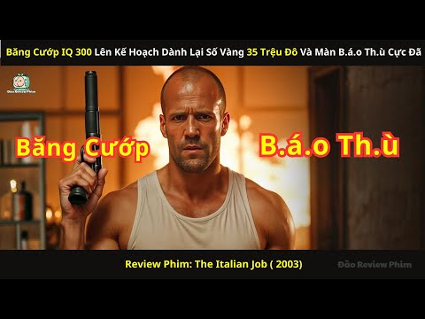 [Review Phim] Băng Cướp IQ 300 Lên Kế Hoạch Dành Lại Số Vàng 35 Trệu Đô  Và Màn B.á.o Th.ù Cực Đã