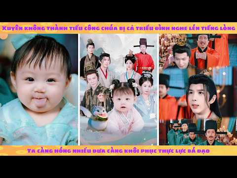 Tiếng lòng: Xuyên thành tiểu công chúa, văn võ cả triều nghe lén ta hóng dưa