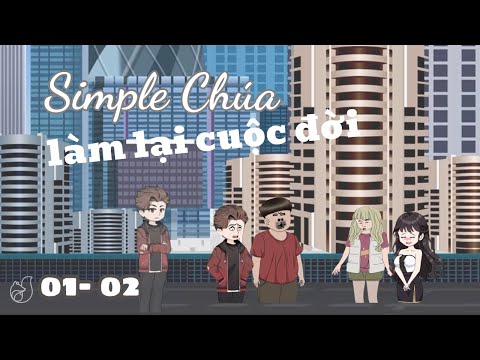 Tập 1-2| Simple Chúa làm lại cuộc đời| Cáo Ú Review