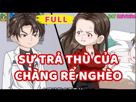 Full Bộ | Sự Trả Thù Của Chàng Rể Nghèo | Bơ Rì Viu Official