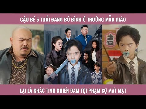Cậu bé 5 tuổi đang bú bình ở trường mẫu giáo lại là khắc tinh khiến đám tội phạm sợ mất mật