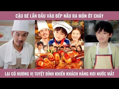 Cậu bé lần đầu vào bếp nấu ra món ớt cháy lại có hương vị tuyệt đỉnh khiến khách hàng rơi nước mắt