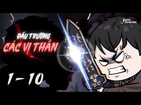 Full | Đấu Trường Các Vị Thần - Tập 1 - 10 | Gà Review