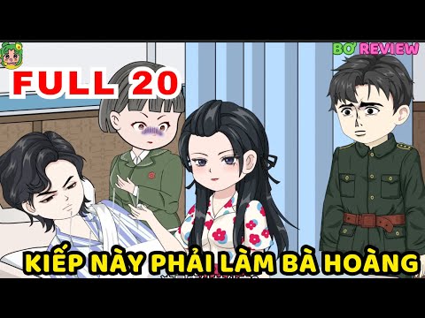 TẬP 01-20 | Kiếp Này Phải Làm Bà Hoàng | Bơ Rì Viu Official