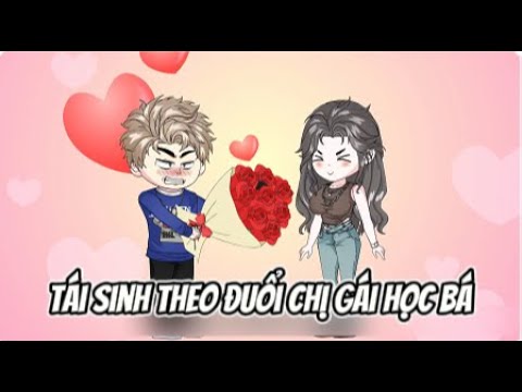 Tái Sinh Theo Đuổi Chị Học Bá Tập 01-08 | Sub Review