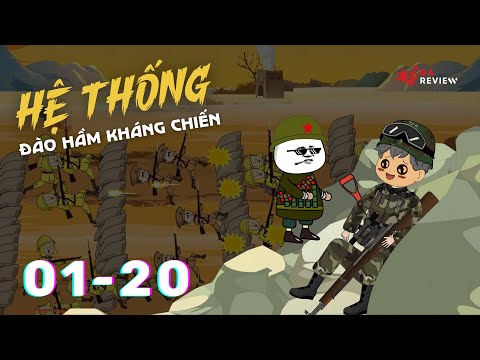 Tập 1 - 20 | Hệ Thống Đào Hầm Kháng Chiến | Gà Review