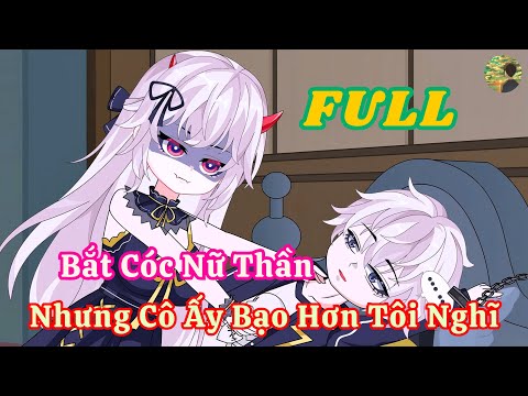 FULL - Bắt Cóc Nữ Thần Nhưng Cô Ấy Bạo Hơn Tôi Nghĩ  |  Bò Review