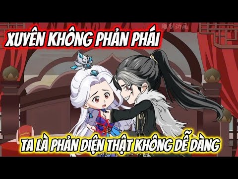 Full (1-5) | Xuyên Không Phản Phái, Ta làm Phản Diện Thật Không Dễ Dàng - Bạch Tiên Sinh