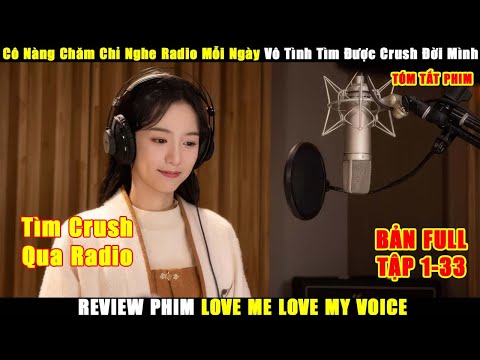 Cô Nàng Chăm Chỉ Nghe Radio Mỗi Ngày Vô Tình Tìm Được Crush Đời Mình | Review Phim Hay