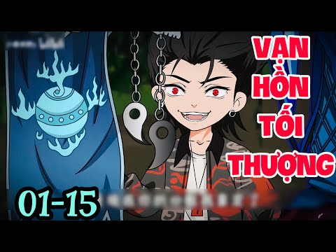 FULL ( TẬP 01-15 ) | TÔI THỨC TỈNH VẠN HỒN PHIÊN CẤP TỐI THƯỢNG  | MYMY VIETSUB