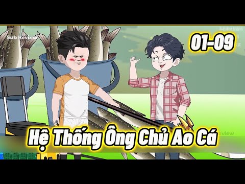 FULL 01-09 | Hệ Thống Ông Chủ Ao Cá Thần Kỳ | Sub Review