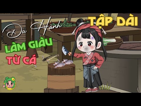 TẬP 1-20 - Du Hành Làm Giàu Từ Cá | Bơ Review