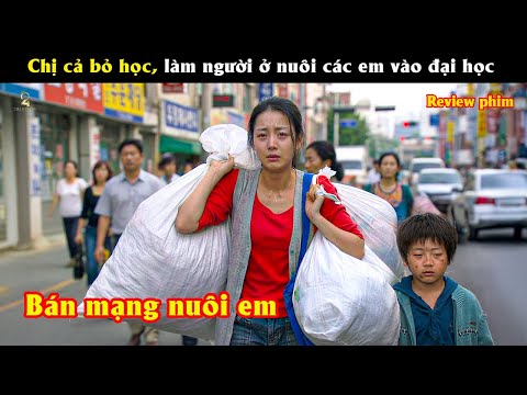 [Review Phim] Chị cả bỏ học, đi làm người ở nuôi các em vào đại học