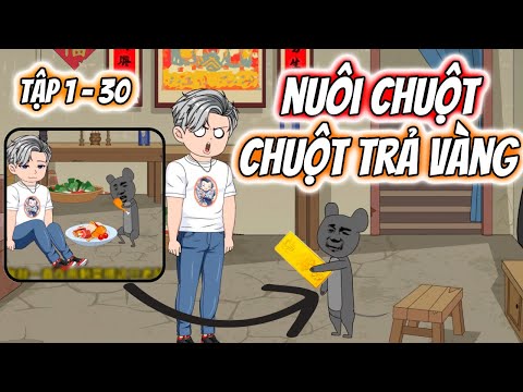 Nuôi Chuột, Chuột Trả Vàng Tập 1 - 30 | TTD Vietsub