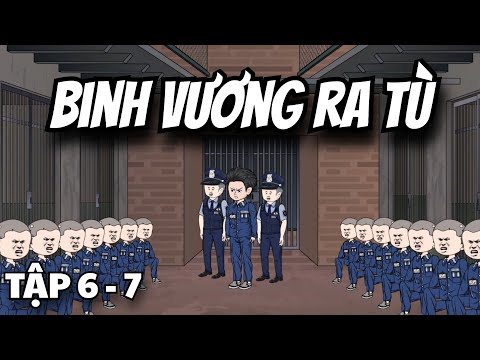 Binh Vương Ra Tù Tập 6 - 7 | TTDVietsub