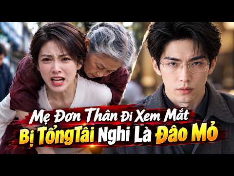 Mẹ Đơn Thân Đi Xem Mắt Bị TổngTài Nghi Là Đào Mỏ full trọn bộ