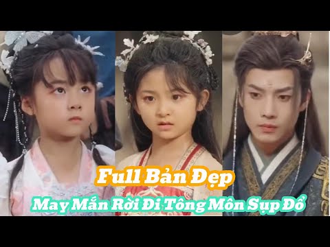 May Mắn Rời Đi Tông Môn Sụp Đổ Full Bản Đẹp [Review Phim]