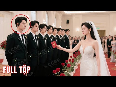 Bị cắm sừng, cô gái kết hôn bừa với anh vệ sĩ để trả thù, không ngờ anh là Tỷ Phú giàu nhất kinh đô