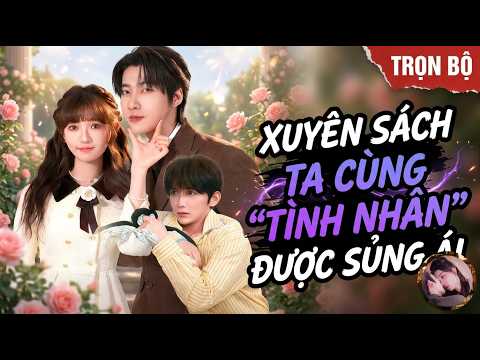 Xuyên sách thành mẹ kế, cùng con riêng tổ tướng trở thành bảo bối của cả nhà