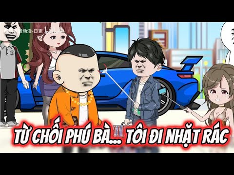 Từ Chối Phú Bà... Tôi Đi Nhặt Rác | Lê Tính
