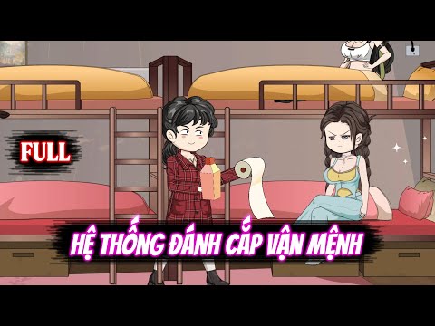 Full | Hệ Thống Đánh Cắp Vận Mệnh
