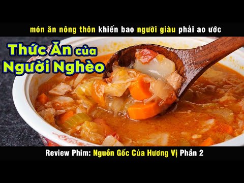 thức ăn Ngon của người Nghèo - Nguồn Gốc Của Hương Vị Phần 2